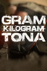 Gram. Kilogram. Ton. 2015 one on netflix