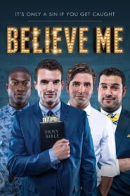 Believe Me 2014 one on netflix