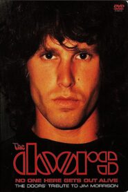 No One Here Gets Out Alive: A Tribute To Jim Morrison 1981 one on netflix