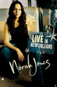 Norah Jones – Live in New Orleans 2003 one on netflix