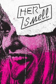 Her Smell 2019 one on netflix