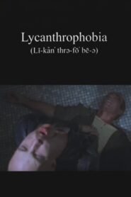 Lycanthrophobia 1998 one on netflix