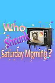Who Shrunk Saturday Morning? 1989 one on netflix