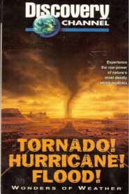 Tornado! Hurricane! Flood!: Wonders of the Weather 1996 one on netflix