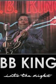B.B. King: Into the Night 1985 one on netflix