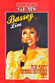 Shirley Bassey – You Ain’t Heard Nothing Yet 1985 one on netflix