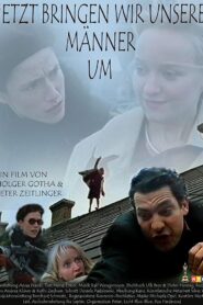 Jetzt bringen wir unsere Männer um 2001 one on netflix