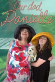 Our Dad, Danielle 2024 one on netflix