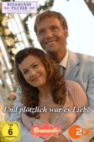 Rosamunde Pilcher: Und plötzlich war es Liebe 2006 one on netflix