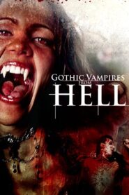 Gothic Vampires from Hell 2007 one on netflix