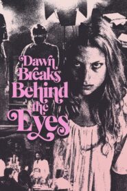 Dawn Breaks Behind the Eyes 2022 one on netflix