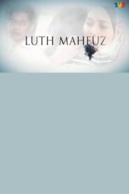 Luth Mahfuz 2014 one on netflix