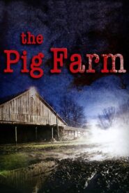 The Pig Farm 2011 one on netflix