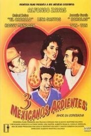 Tres Mexicanos ardientes 1986 one on netflix