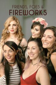 Friends, Foes & Fireworks 2017 one on netflix