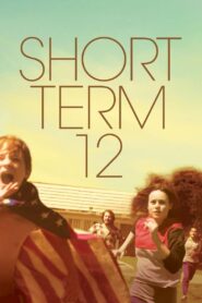 Short Term 12 2013 one on netflix