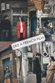 Like a French Film 2016 one on netflix