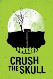 Crush the Skull 2015 one on netflix