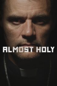 Almost Holy 2015 one on netflix