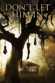 Don’t Let Him In 2011 one on netflix