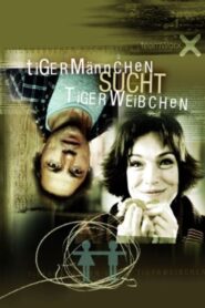 Tigermännchen sucht Tigerweibchen 2003 one on netflix