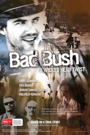 Bad Bush 2009 one on netflix