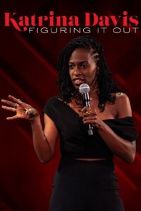 Katrina Davis: Figuring it Out 2022 one on netflix