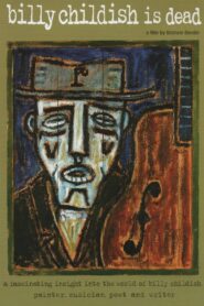 Billy Childish Is Dead 2005 one on netflix
