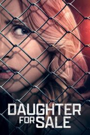 Daughter for Sale 2017 one on netflix