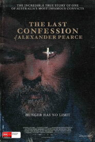 The Last Confession of Alexander Pearce 2009 one on netflix