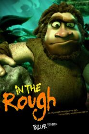 In the Rough 2004 one on netflix