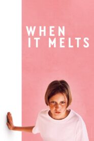 When It Melts 2023 one on netflix
