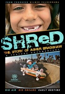Shred: The Story of Asher Bradshaw 2013 one on netflix