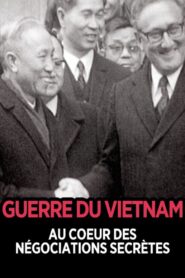 Guerre du Viêtnam Au coeur des négociations secrètes 2014 one on netflix