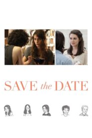 Save the Date 2012 one on netflix