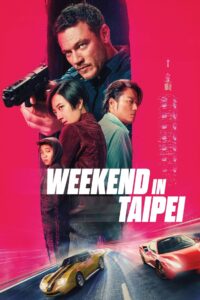 Weekend in Taipei 2024 one on netflix