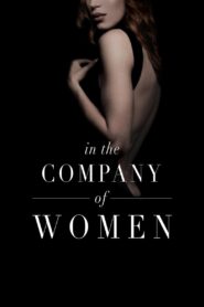 In the Company of Women 2015 one on netflix
