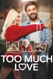 Too Much Love 2023 one on netflix