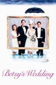 Betsy’s Wedding 1990 one on netflix