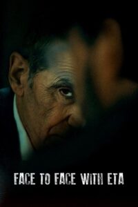 Face to Face with ETA: Conversations with a Terrorist 2023 one on netflix