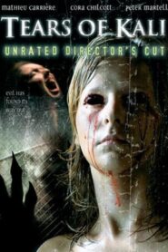 Tears of Kali 2004 one on netflix