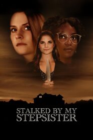 Stalked by My Stepsister 2023 one on netflix