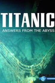 Titanic: Answers From The Abyss 1999 one on netflix