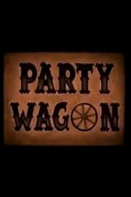Party Wagon 2004 one on netflix