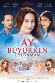 Ay Büyürken Uyuyamam 2011 one on netflix