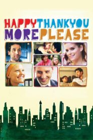 Happythankyoumoreplease 2011 one on netflix