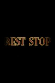 Rest Stop 2004 one on netflix