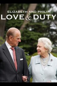 Elizabeth & Philip: Love and Duty 2017 one on netflix