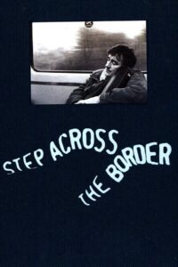 Step Across the Border 1990 one on netflix