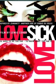 Cirque du Soleil: LoveSick 2008 one on netflix